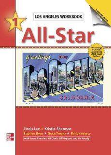 All Star   Book 1 (Beginning)   Los Angeles Workbook/Student Book w/Audio Highlights Pkg. (9780077192402): Linda Lee, Jean Bernard, Kristin Sherman, Stephen Sloan, Grace Tanaka, Shirley Velasco: Books