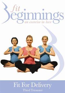 Fit Beginnings: Fit for Delivery DVD   Third Trimester   with Tammy Moore (2007): Sports & Outdoors