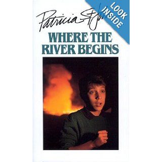 Where The River Begins (Patricia St John Series): Patricia M. St. John: 9780802481245: Books