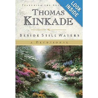 Beside Still Waters <i>a Devotional</i>: Thomas Kinkade: 9780785268444: Books
