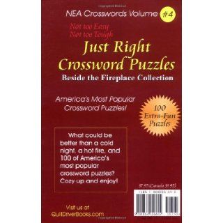 Just Right Crossword Puzzles Volume 4: Beside The Fireplace Collection (NEA Crosswords): Quill Driver Books: 9781884956645: Books