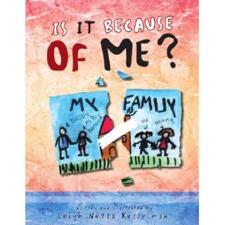 Is It Because Of Me?: Leigh Netta Kesselman: 9781436392204: Books