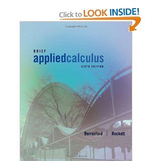Applied Calculus, Brief Geoffrey C. Berresford, Andrew M. Rockett 9781133103929 Books