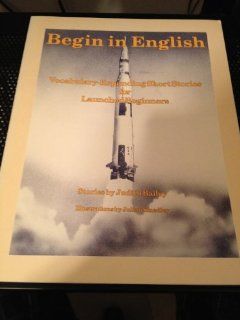 Begin in English: Vocabulary Expanding Short Stories for Launched Beginners (9780943327044): Judith Bailey, Joan Ashkenas: Books