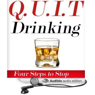 Q.U.I.T Drinking: Advice On How To Quit Drinking In 4 EASY Steps (New Beginnings Collection) (Audible Audio Edition): William Briggs, Rick Baverstock: Books