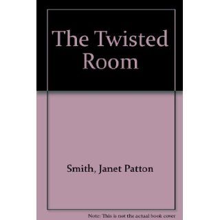 The Twisted Room (Twilight: Where Darkness Begins): Janet Patton Smith: 9780440986904: Books