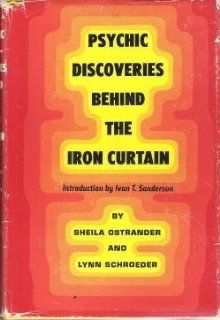 Psychic Discoveries Behind the Iron Curtain: Sheila Ostrander, Lynn Schroeder: 9780137322305: Books