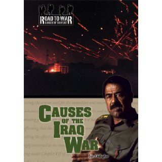 Causes of the Iraq War (The Road to War: Causes of Conflict): Jim Gallagher: 9781595560094: Books
