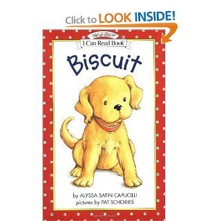 Biscuit (My First I Can Read) (9780064442121): Alyssa Satin Capucilli, Pat Schories: Books