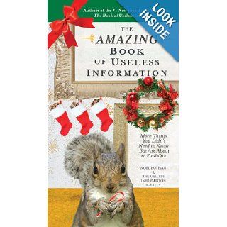 The Amazing Book of Useless Information (Holiday Edition) More Things You Didn't Need to Know But Are About to Find Out Noel Botham 9780399537387 Books