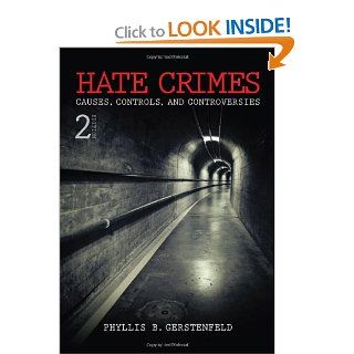 Hate Crimes Causes, Controls, and Controversies, 2nd Edition Phyllis B. Gerstenfeld 9781412980258 Books