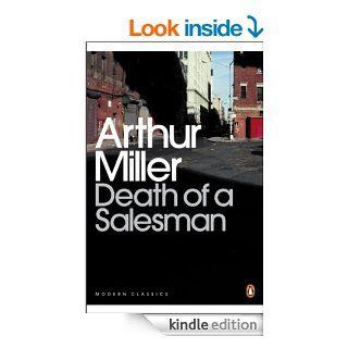 Death of a Salesman: Certain Private Conversations in Two Acts and a Requiem (Penguin Modern Classics) eBook: Arthur Miller: Kindle Store
