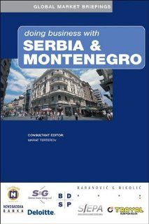 Doing Business with Serbia and Montenegro (Global Market Briefings Series): Marat Terterov: 9780749441425: Books