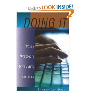 Doing IT: Women Working In Information Technology (Women's Issues Publishing Program) (9781894549370): Krista Scott Dixon: Books