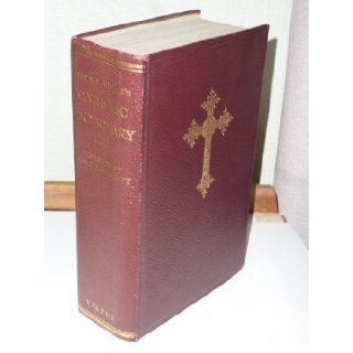 A Catholic dictionary: Containing some account of the doctrine, discipline, rites, ceremonies, councils, and religious orders of the Catholic Church: William E Addis: Books