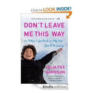 Don't Leave Me This Way eBook: Julia Fox Garrison: Kindle Store