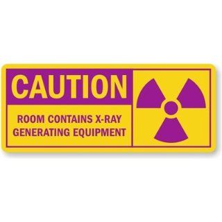 Caution: Room Contains X Ray Generating Equipment (with, Adhesive Signs and Labels, 17" x 7": Industrial Warning Signs: Industrial & Scientific