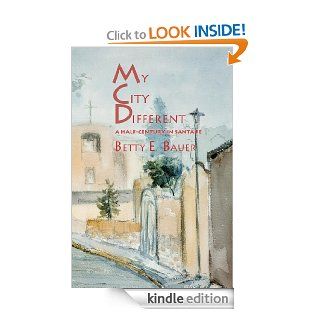 My City Different eBook: Betty E. Bauer: Kindle Store