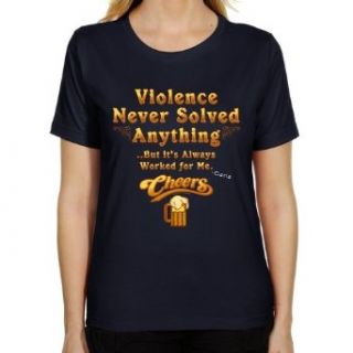 Cheers Ladies Violence Doesn't Solve Everything Classic Fit T Shirt   Navy Blue (Small) at  Womens Clothing store: Fashion T Shirts