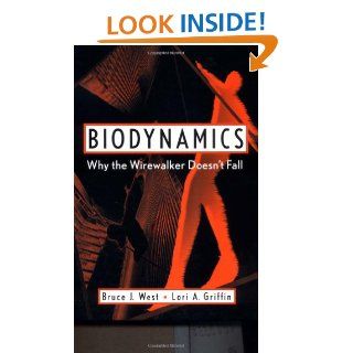 Biodynamics: Why the Wirewalker Doesn't Fall: 9780471346197: Medicine & Health Science Books @