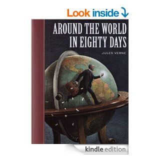 AROUND THE WORLD IN EIGHTY DAYS (non illustrated)   Kindle edition by Jules Verne, George Makepeace Towle. Children Kindle eBooks @ .
