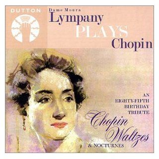Dame Moura Lympany Plays Chopin: Nocturnes, Nos. 1 19 / Waltzes, Nos. 1 14 (A Eighty Fifth Birthday Tribute): Music