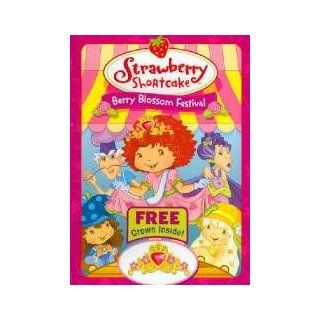STRAWBERRY SHORTCAKE:BERRY BLOSSOM FESTIVAL : Other Products : Everything Else