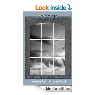 Through the Open Windows of Jerusalem: Even Birds Sing During the Storms eBook: Kendra Bradford: Kindle Store