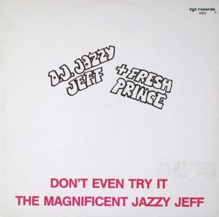 Don't Even Try It / The Magnificent Jazzy Jeff: Music
