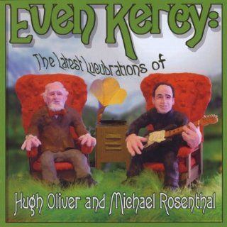 Even Kercy: the Latest Lucubrations of Hugh Oliver: Music