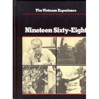 Nineteen Sixty Eight (Vietnam Experience): Stephen Weiss, Clark Dougan, Boston Publishing Company: 9780939526062: Books