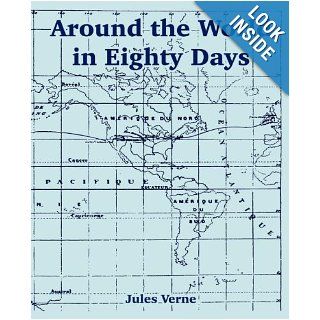Around the World in Eighty Days (Large Print Edition): Jules Verne: 9781410107138: Books