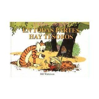 Calvin y Hobbes En Todas Partes Hay Tesoros (There's Treasure Everywhere): Bill Watterson: 8420009043341: Books