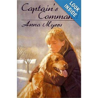 Captain's Command: Anna Myers: 9780802787064: Books