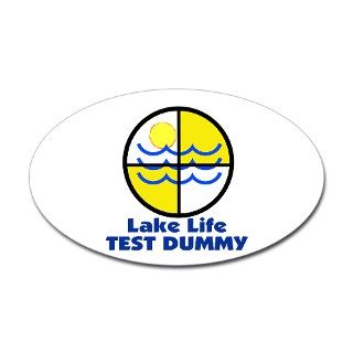 Lake Life TEST DUMMY Oval Decal by FingerLakesGear