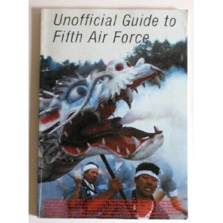 Unofficial Guide to Fifth Air Force: Unknown: Books