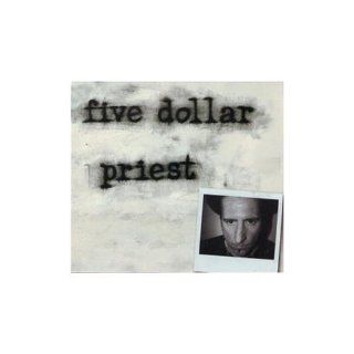 Five Dollar Priest [Vinyl]: Music