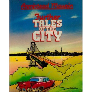 Further tales of the city: Armistead Maupin: 9780060149918: Books