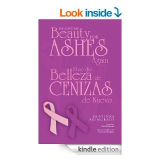 He Gave Me Beauty for Ashes Again   Kindle edition by Olayinka Akingbade . Biographies & Memoirs Kindle eBooks @ .