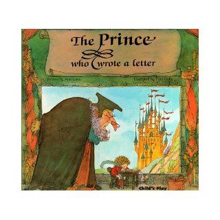 The Prince Who Wrote a Letter (Child's Play Library) (9780859533980): Ann Love, Toni Goffe: Books