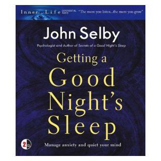 Getting a Good Night's Sleep John Selby 9780743535519 Books