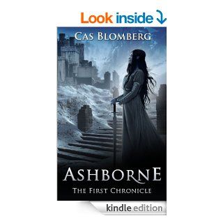 Ashborne The First Chronicle   Kindle edition by Cas Blomberg. Science Fiction & Fantasy Kindle eBooks @ .