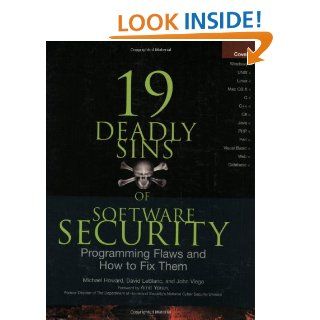 19 Deadly Sins of Software Security: Programming Flaws and How to Fix Them (Security One off) eBook: Michael Howard, David LeBlanc, John Viega: Kindle Store