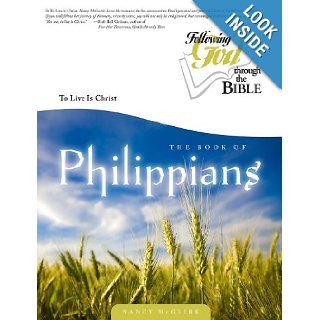 Philippians: To Live Is Christ (Following God Through the Bible Series): Nancy McGuirk: 9780899573755: Books