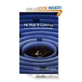 He Had It Coming eBook Brian Lynch Kindle Store