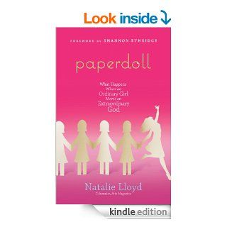 Paperdoll: What Happens When an Ordinary Girl Meets an Extraordinary God   Kindle edition by Natalie Lloyd. Religion & Spirituality Kindle eBooks @ .