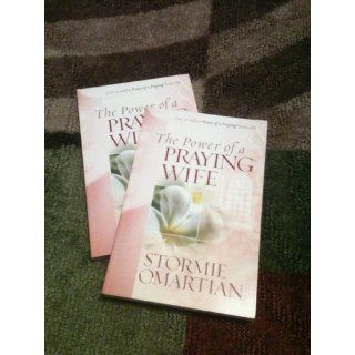 The Power of a Praying Wife: Stormie Omartian: 9780736919241: Books