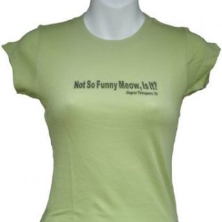 Super Troopers "Not So Funny Meow, Is It?" Womens Fitted Baby Doll T Shirt: Clothing