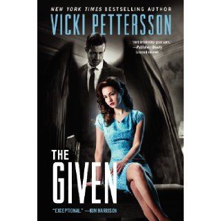 The Given: Celestial Blues: Book Three: Vicki Pettersson: 9780062066206: Books
