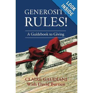Generosity Rules!: A Guidebook to Giving: Claire Gaudiani: 9780595471287: Books